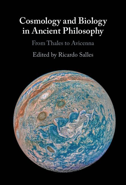 Cosmology and Biology in Ancient Philosophy 1