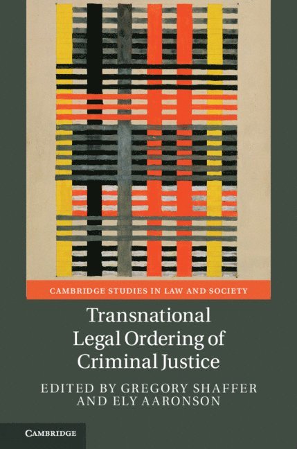 Transnational Legal Ordering of Criminal Justice 1