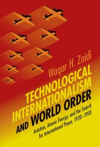 bokomslag Technological Internationalism and World Order