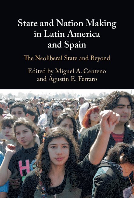 State and Nation Making in Latin America and Spain: Volume 3 1