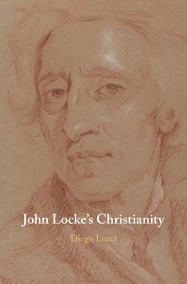 bokomslag John Locke's Christianity
