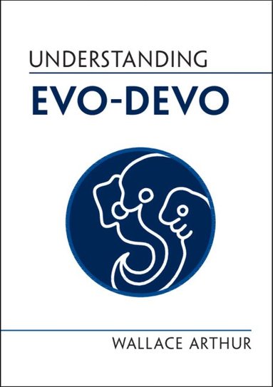 Wallace Arthur - Understanding Evo-Devo, Inbunden