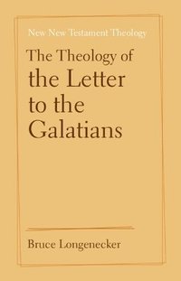 bokomslag The Theology of the Letter to the Galatians