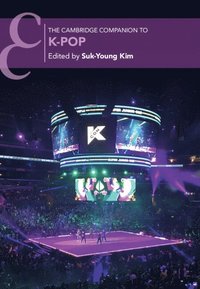 bokomslag The Cambridge Companion to K-Pop
