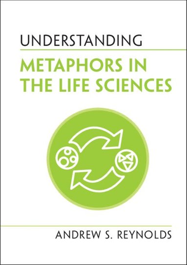 bokomslag Understanding Metaphors in the Life Sciences