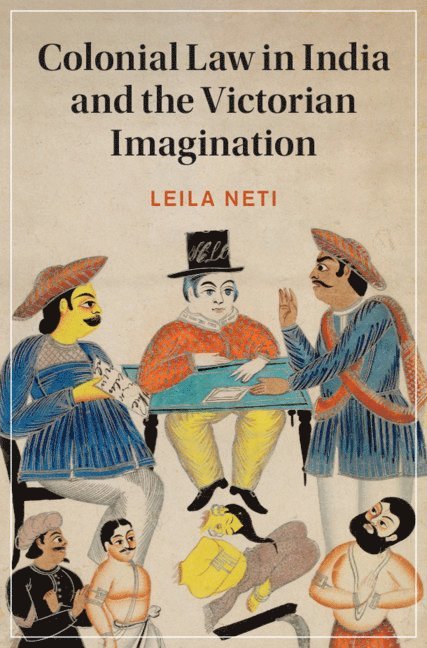 Colonial Law in India and the Victorian Imagination 1