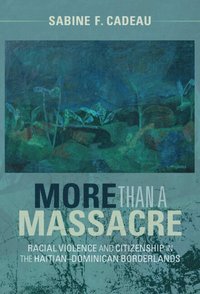 bokomslag More than a Massacre
