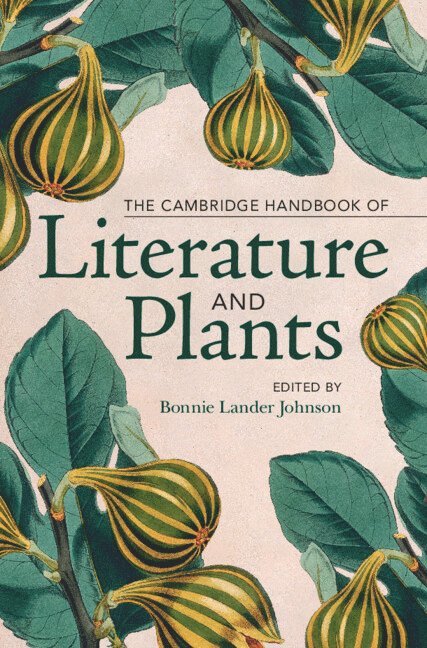 Bonnie Lander Johnson, Bonnie (University of Cambridge) Lander Johnson - Cambridge Handbook of Literature and Plants, Inbunden