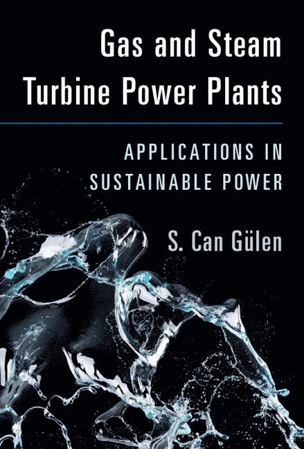 S. Can G&#252;len, S. Can Gülen, S. Can (Bechtel Infrastructure and Power) Gulen, S Can Gülen - Gas and Steam Turbine Power Plants, Inbunden