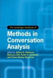 Jeffrey D. Robinson, Rebecca Clift, Kobin H. Kendrick, Chase Wesley Raymond - Cambridge Handbook of Methods in Conversation Analysis, Inbunden