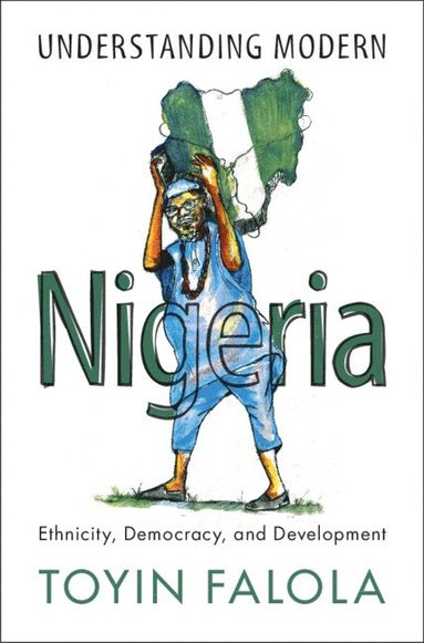 bokomslag Understanding Modern Nigeria