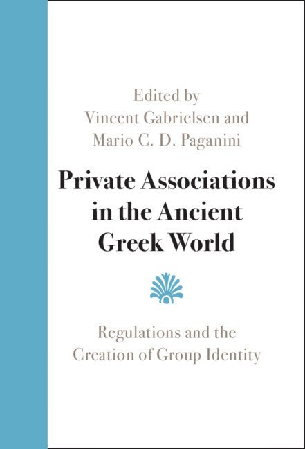 Private Associations in the Ancient Greek World 1