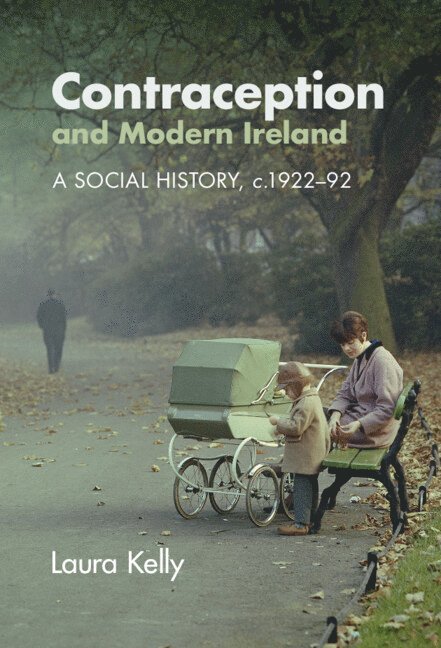 Contraception and Modern Ireland 1