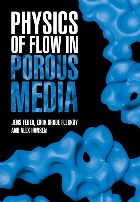 Physics of Flow in Porous Media 1