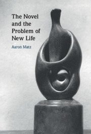 bokomslag Novel and the Problem of New Life