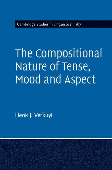 bokomslag The Compositional Nature of Tense, Mood and Aspect: Volume 167