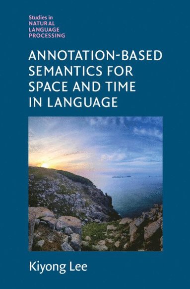 bokomslag Annotation-Based Semantics for Space and Time in Language