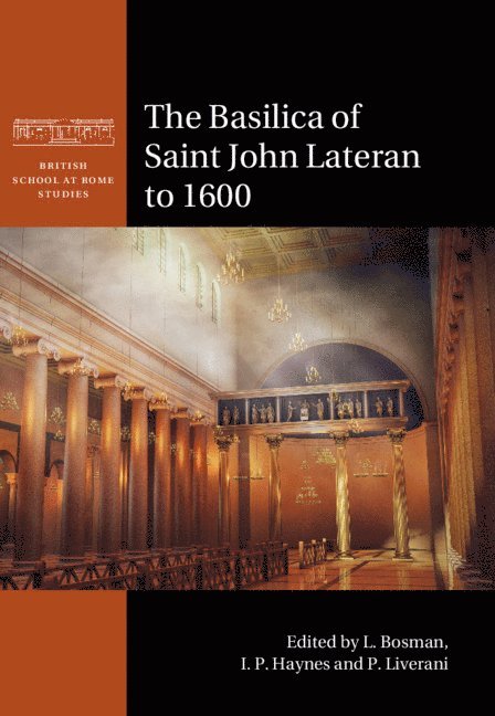 The Basilica of Saint John Lateran to 1600 1