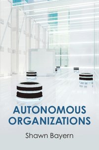 bokomslag Autonomous Organizations