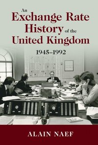 bokomslag An Exchange Rate History of the United Kingdom