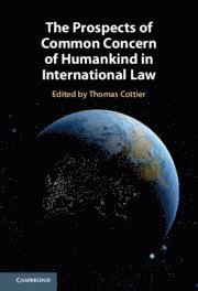 Thomas Cottier, Zaker Ahmad - Prospects of Common Concern of Humankind in International Law, Inbunden