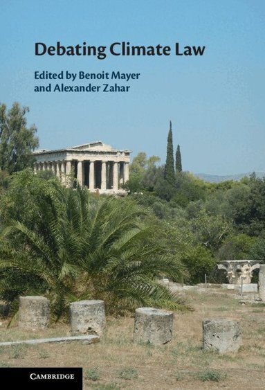 Benoit Mayer, Alexander Zahar - Debating Climate Law, Inbunden