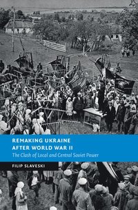 bokomslag Remaking Ukraine after World War II