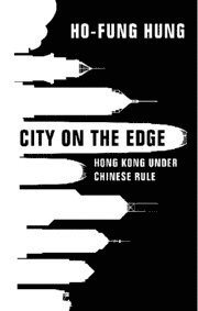 Ho-fung Hung, Maryland) Hung, Ho-fung (The Johns Hopkins University, Ho-Fung Hung - City on the Edge, Inbunden