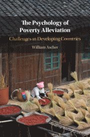 William Ascher, California) Ascher, William (Claremont McKenna College - Psychology of Poverty Alleviation, Inbunden
