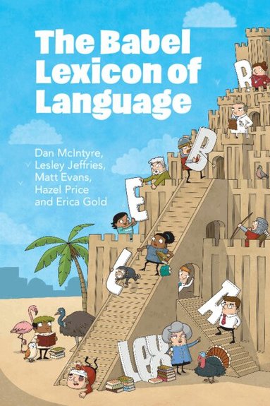 Dan McIntyre, Lesley Jeffries, Matt Evans, Hazel Price, Erica Gold - The Babel Lexicon of Language, Inbunden