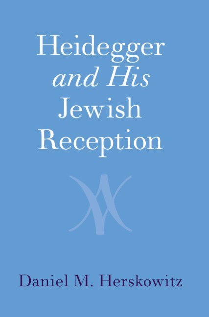 Heidegger and His Jewish Reception 1