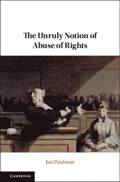 bokomslag The Unruly Notion of Abuse of Rights