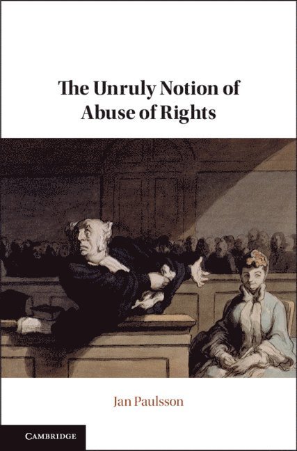 The Unruly Notion of Abuse of Rights 1