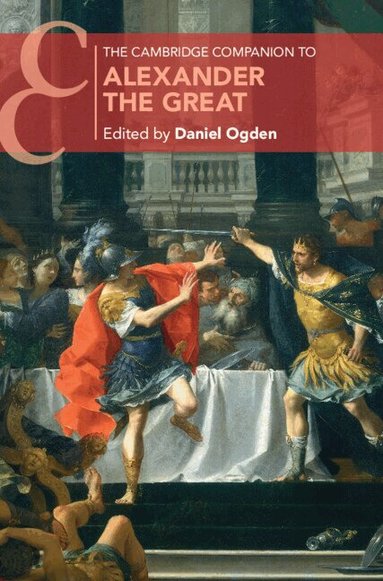 Daniel Ogden - The Cambridge Companion to Alexander the Great, Inbunden