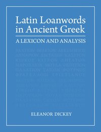 bokomslag Latin Loanwords in Ancient Greek