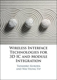 bokomslag Wireless Interface Technologies for 3D IC and Module Integration