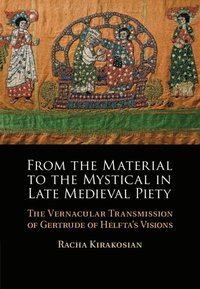 bokomslag From the Material to the Mystical in Late Medieval Piety