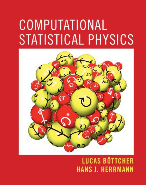 Lucas B&#246;ttcher, Hans J. Herrmann, Lucas Böttcher, Lucas Bottcher - Computational Statistical Physics, Inbunden