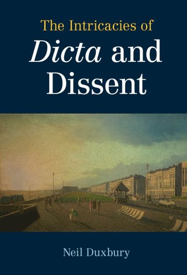 bokomslag The Intricacies of Dicta and Dissent