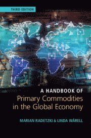 Marian Radetzki, Linda Wårell, Linda Warell - Handbook of Primary Commodities in the Global Economy, Inbunden