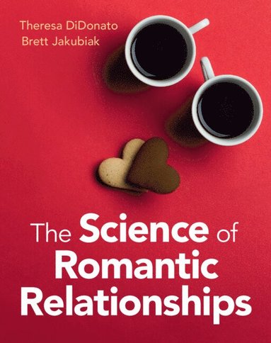 bokomslag The Science of Romantic Relationships