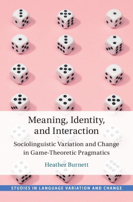 Heather Burnett, Heather (CNRS-Universite Paris Cite) Burnett - Meaning, Identity, and Interaction, Inbunden