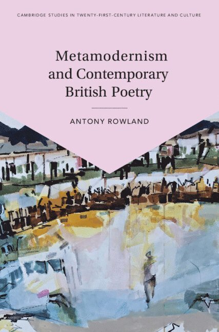 Metamodernism and Contemporary British Poetry 1