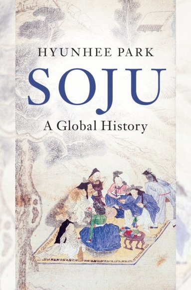Hyunhee Park - Soju, Inbunden