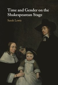 bokomslag Time and Gender on the Shakespearean Stage