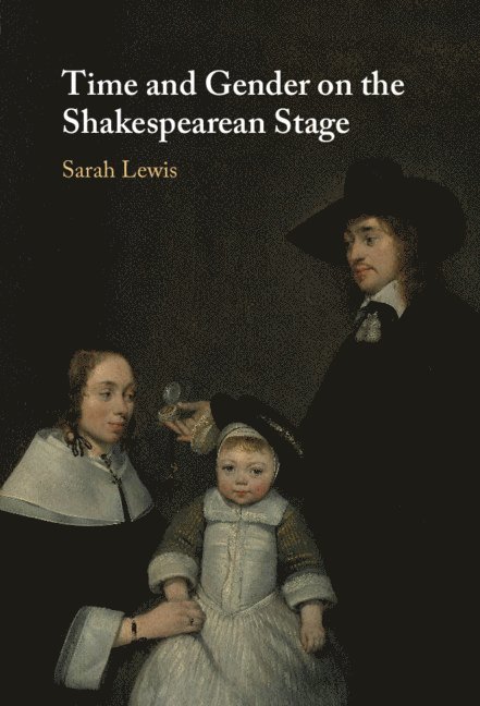 Time and Gender on the Shakespearean Stage 1