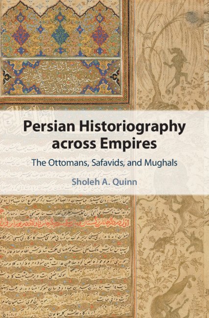 Persian Historiography across Empires 1