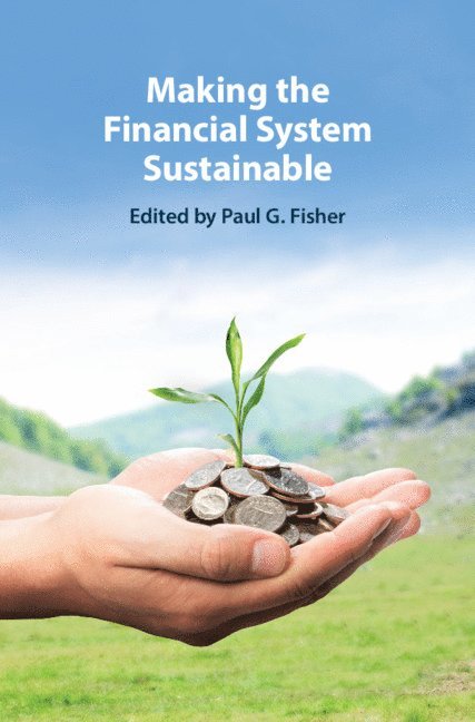 Making the Financial System Sustainable 1