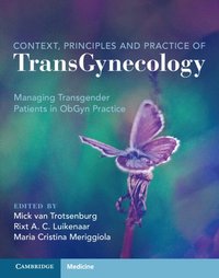 bokomslag Context, Principles and Practice of TransGynecology
