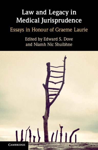 Edward S. Dove, Niamh Nic Shuibhne - Law and Legacy in Medical Jurisprudence, Inbunden